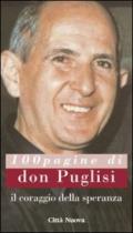 Il coraggio della speranza. 100 pagine di don Puglisi