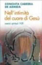 Nell'intimità del cuore di Gesù. Esercizi spirituali 1929