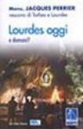 Lourdes oggi e domani?