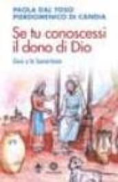 Se tu conoscessi il dono di Dio. Gesù e la Samaritana