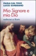 Mio Signore e mio Dio. Meditazioni sul risorto