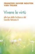 Vivere le virtù alla luce della scrittura e del Concilio Vaticano II