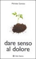 Dare senso al dolore