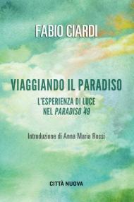 Viaggiando il paradiso. L'esperienza di luce nel Paradiso del '49