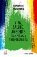 Vita, salute, ambiente tra speranza e responsabilità