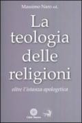 La teologia delle religioni. Oltre l'istanza apologetica