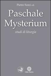 Paschale mysterium. Studi di liturgia