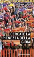 Cercate la pienezza della gioia. 50 risposte ai giovani