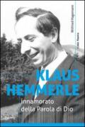 Klaus Hemmerle innamorato della Parola di Dio