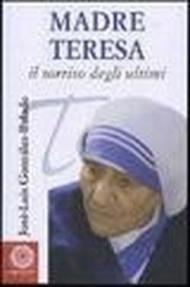 Madre Teresa. Il sorriso degli ultimi