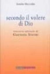 Secondo il volere di Dio. Itinerario spirituale di Gaetana Sterni