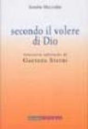 Secondo il volere di Dio. Itinerario spirituale di Gaetana Sterni