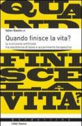 Quando finisce la vita? La nutrizione artificiale tra assistenza di base e accanicamento terapeutico