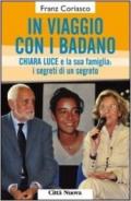 In viaggio con i Badano. Chiara Luce e la sua famiglia: i segreti di un segreto