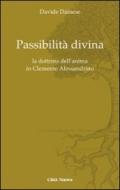 Passibilità divina. La dottrina dell'anima in Clemente Alessandrino