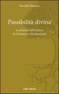 Passibilità divina. La dottrina dell'anima in Clemente Alessandrino