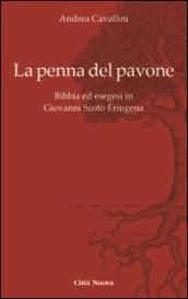 La penna del pavone. Bibbia ed esegesi in Giovanni Scoto Eriugenia