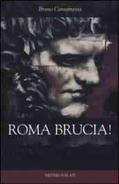 Roma brucia!