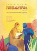 Fiorirà la giustizia e abbonderà la pace (Sal 72,7). Itinerario per vivere l'Avvento e il Natale 2012 in famiglia. Opuscolo per le famiglie