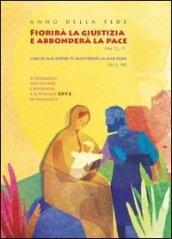 Fiorirà la giustizia e abbonderà la pace (Sal 72,7). Itinerario per vivere l'Avvento e il Natale 2012 in famiglia. Opuscolo per le famiglie