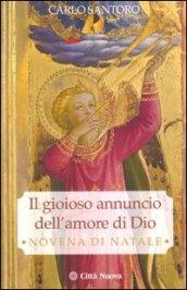 Il gioioso annuncio dell'amore di Dio. Novena di Natale