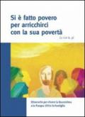 Si è fatto povero per arricchirci con la sua povertà (2 Cor 8,9). Itinerario per vivere la Quaresima e la Pasqua 2014 in famiglia