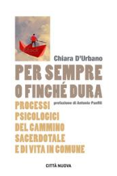 Per sempre o finché dura. Processi psicologici del cammino sacerdotale e di vita in comune