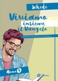 Viviamo insieme il Vangelo. Itinerario per l'iniziazione alla fede cristiana. Schede anno 4