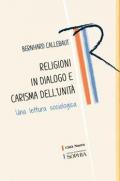 Religioni in dialogo e carisma dell'unità. Una lettura sociologica