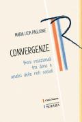 Convergenze. Beni relazionali tra dono e analisi delle reti sociali