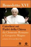 Catechesi sui Padri della Chiesa. Da Clemente Romano a Gregorio Magno