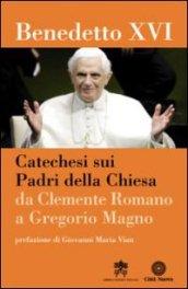 Catechesi sui Padri della Chiesa. Da Clemente Romano a Gregorio Magno