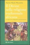 Il divino nella religione tradizionale africana. Un approccio comparativo ed ermeneutico