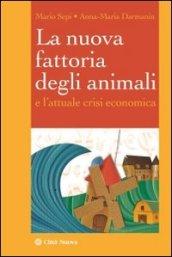 La nuova fattoria degli animali e l'attuale crisi economica