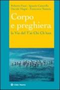 Corpo e preghiera. La via del T'ai Chi Ch'uan