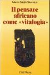 Pensare africano come «Vitalogia» (Il)