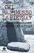 Chi ha rimosso la pietra? «Giallo» a Gerusalemme il mattino dopo la Pasqua