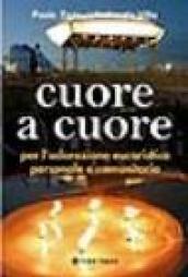 Cuore a cuore. Per l'adorazione eucaristica personale e comunitaria