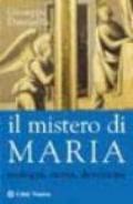 Il mistero di Maria. Teologia, storia, devozione