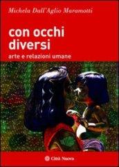 Con occhi diversi. Arte e relazioni umane