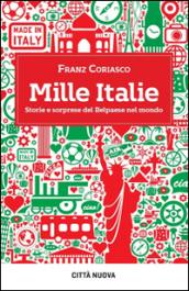 Mille Italie. Storie e sorprese del Belpaese nel mondo: 1