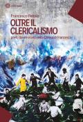 Oltre il clericalismo. Preti, donne e laici nella chiesa di Francesco