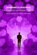 Le emozioni cambiano il tempo. Comprendere la nostra interiorità