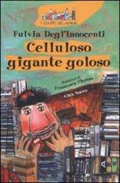 Celluloso gigante goloso