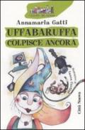 Uffabaruffa colpisce ancora