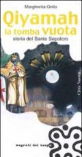 Qiyamah la tomba vuota. Storia del Santo Sepolcro