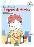 Il segreto di Martino. Ediz. a colori