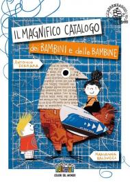 Il magnifico catalogo dei bambini e delle bambine. Ediz. a colori