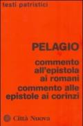 Commento all'epistola ai romani. Commento alle epistole ai corinzi