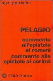 Commento all'epistola ai romani. Commento alle epistole ai corinzi